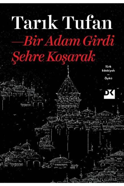 Doğan Kitap Bir Adam Girdi Şehre Koşarak