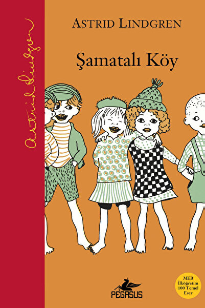 Pegasus Yayınları Şamatalı Köy (Ciltli) - Astrid Lindgren