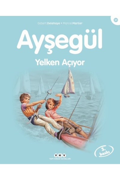 Yapı Kredi Yayınları Ayşegül Serisi 31 - Yelken Açıyor