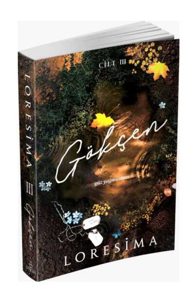 Ephesus Yayınları Gökçen 3 Güz Yağmurları LORESİMA ciltisiz Karton kapak ayraçlı