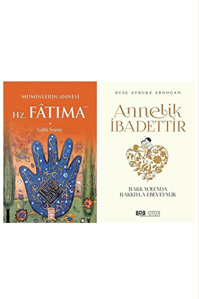 Timaş Yayınları Müminlerin Annesi Hz. Fatıma - Annelik Ibadettir 2 Kitap Set
