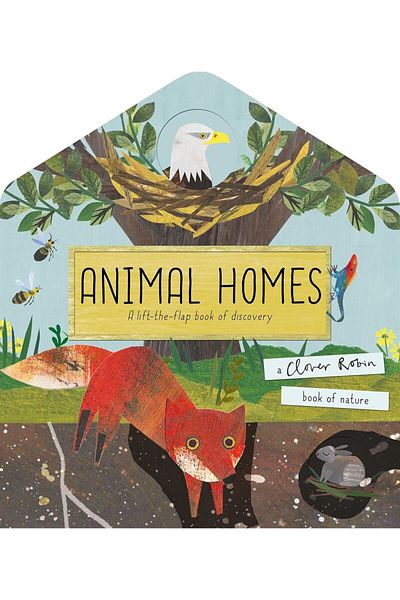 Caterpillar Books Animal Homes - A Lift-the-Flap Book - A Clover Robin Book