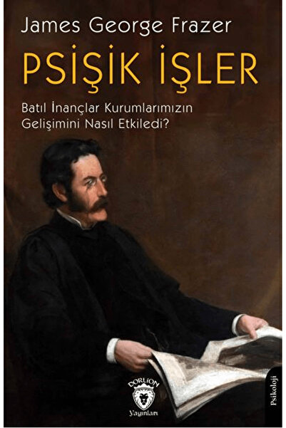 Dorlion Yayınları Psişik İşler / James George Frazer / Dorlion Yayınları / 97...