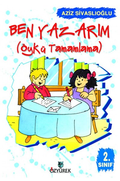 Özyürek Yayınevi Ben Yazarım 2. Sınıf Öykü Tamamlama