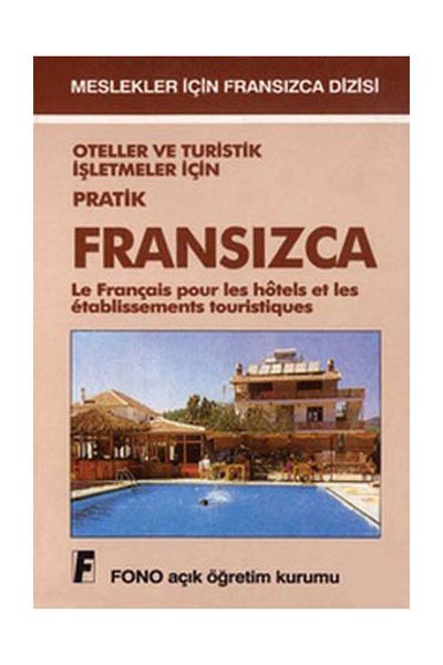 Fono Yayınları Practical French for Hotels and Tourist Establishments Le Français Pour les Hotels et les Etablissemen