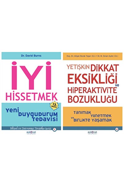 Psikonet Yayınları İyi Hissetmek Dr David Burns - Yetişkin Dikkat Eksikliği ve Hiperaktivite Bozukluğu 2 Kitap