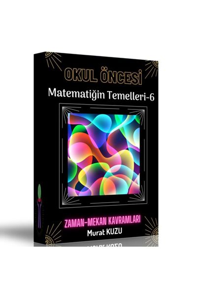 Enine Boyuna Eğitim Foundations of Preschool Mathematics Concepts of Time-Spa...