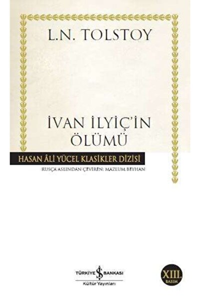 TÜRKİYE İŞ BANKASI KÜLTÜR YAYINLARI Ivan Ilyiç’in Ölümü