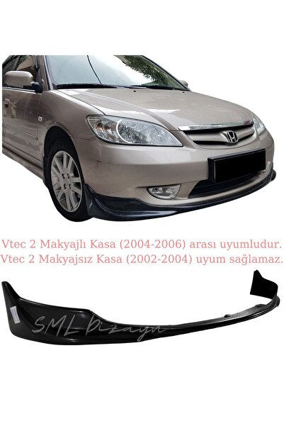 SML Dizayn Honda Civic Vtec 2 Makyajlı Kasa (2004-2006) S2000 Ön Ek (PLASTİK)...