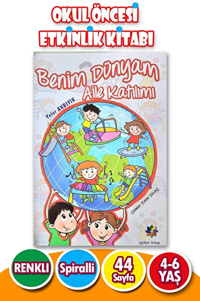 Eğiten Kitap 4-6 Yaş Okul Öncesi Eğitici Etkinlik Kitabı - Benim Dünyam Aile ...