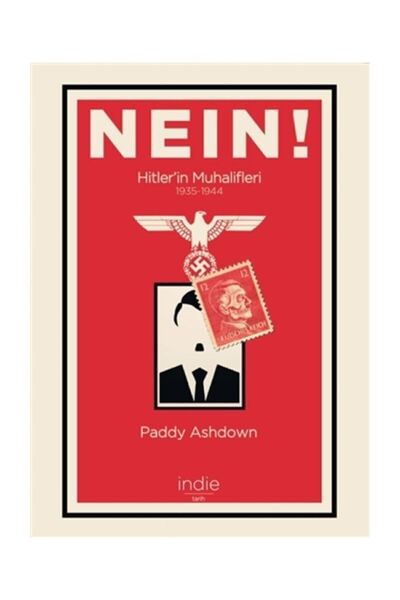 Genel Markalar Nein! Hitlerin Muhalifleri-1935-1944-Paddy Ashdown