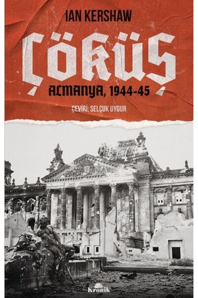 Kronik Kitap Çöküş & Almanya, 1944-45