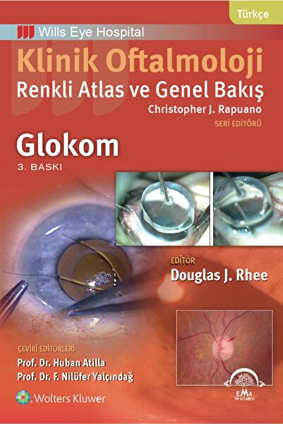 Ema Tıp Kitabevi Klinik Oftalmoloji Renkli Atlas Ve Genel Bakış Glokom
