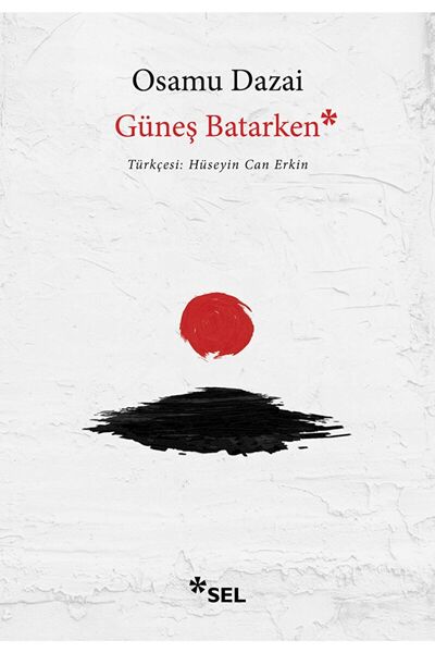 Sel Yayıncılık Güneş Batarken kitabı - Osamu Dazai - Sel Yayıncılık