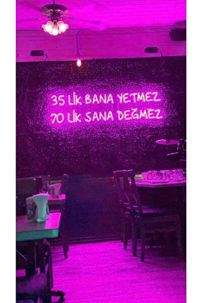 dekoraven 35 lik Bana Yetmez 70 lik Sana Değmez Yazılı Neon Led Tabela