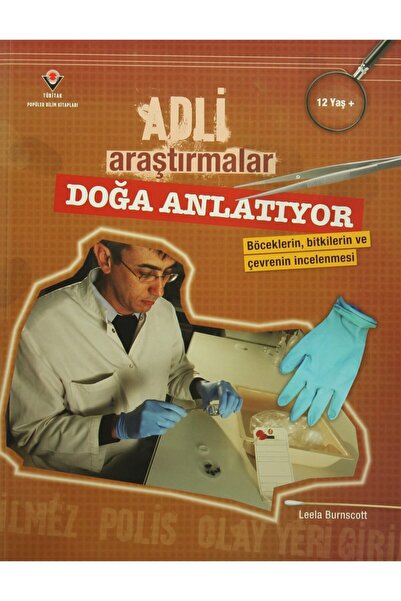Tübitak Yayınları التحقيقات القضائية - الطبيعة ترويها / ليلا بورنسكوت / / 978...