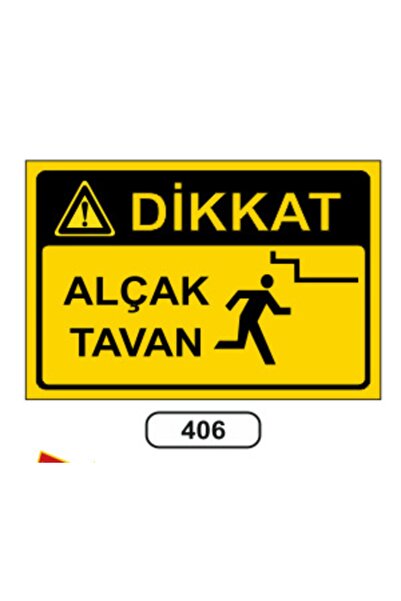 ERGÜNDOĞDU Dikkat Alçak Tavan Uyarı Ikaz Levhası