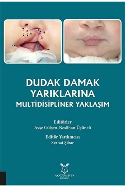 Akademisyen Kitabevi Dudak Damak Yarıklarına Multidisipliner Yaklaşım