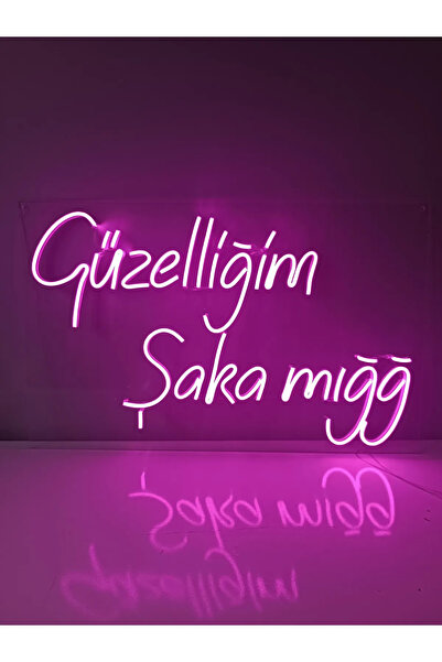 dekoraven Güzelliğim Şaka mığğ yazı neon led Tabela duvar dekoru