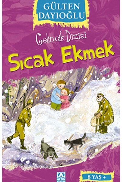 Altın Kitaplar Sıcak Ekmek Gülten Dayıoğlu - Gülten Dayıoğlu