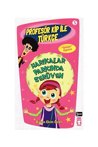 Timaş Çocuk Harikalar Parkında Serüven / Profesör Kip Ile Türkçe -5