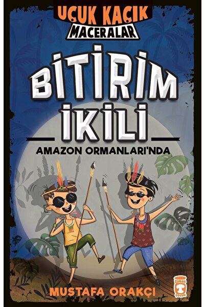 Timaş Çocuk Bitirim İkili Amazon Ormanları'nda kitabı - Mustafa Orakçı -