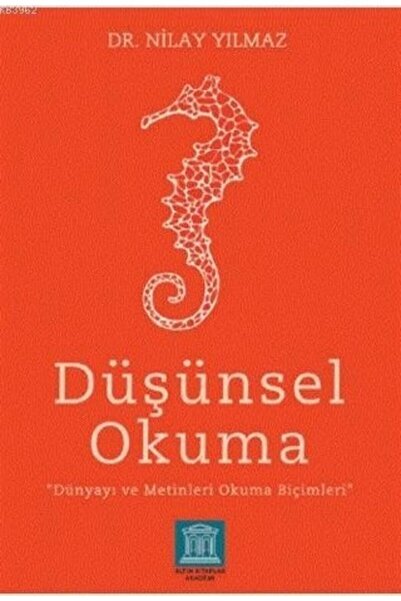 Altın Kitaplar Düşünsel Okuma - Dünyayı Ve Metinleri Okuma Biçimleri