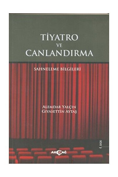 Akçağ Yayınları Tiyatro ve Canlandırma - Alemdar Yalçın