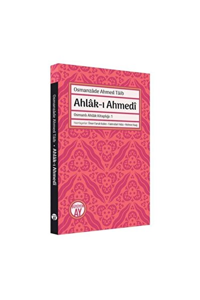 Büyüyen Ay Yayınları Ahlâk ı Ahmedî / Osmanzâde Ahmed Tâib