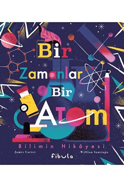 Fibula Yayıncılık Bir Zamanlar Bir Atom - Bilimin Hikayesi