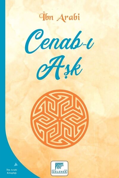Gelenek Yayıncılık Cenab-ı Aşk - Ibn Arabi 9786257840156