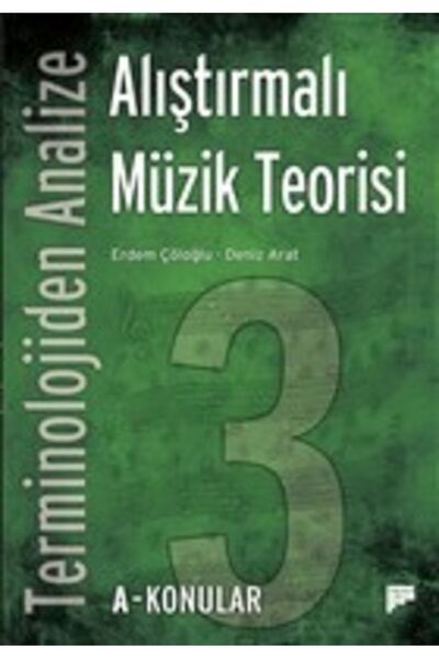 Pan Yayıncılık Terminolojiden Analize Alıştırmalı Müzik Teorisi 3a-konular