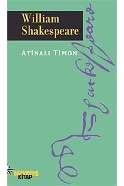 Notos Kitap Atinalı Timon - William Shakespeare 9786055904104