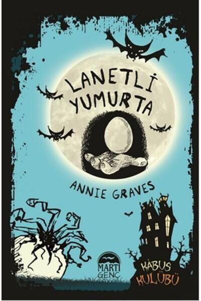 Martı Yayınları Kabus Kulübü - Lanetli Yumurta Annie Graves - Annie Graves