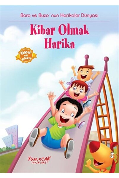 Yumurcak Yayınları Bora Ve Buzo'nun Harikalar Dünyası Kibar Olmak Harika