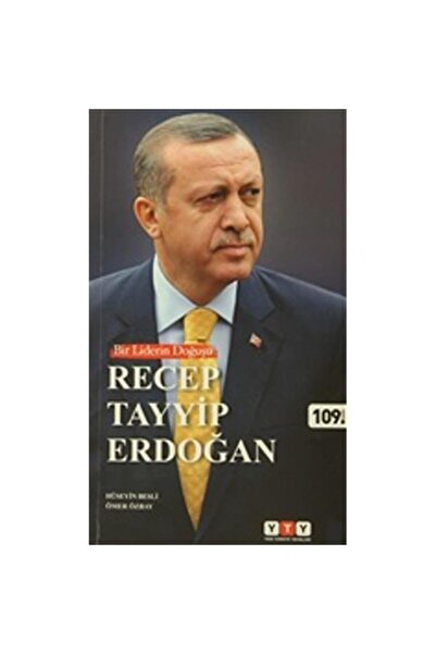 Yeni Türkiye Yayınları Bir Liderin Doğuşu Recep Tayyip Erdoğan