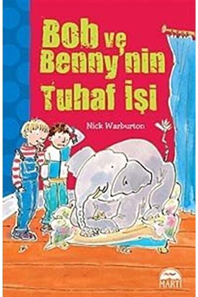 Martı Yayınları Bob Ve Benny'nin Tuhaf Işi