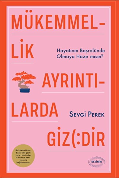 Devinim Kitap Mükemmellik Ayrıntılarda Gizlidir - Hayatının Başrolünde Olmaya...