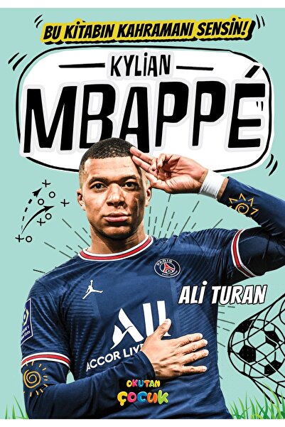 Kylian Mbappe - Bu Kitabın Kahramanı Sensin!