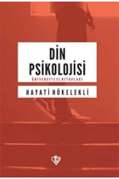 Türkiye Diyanet Vakfı Yayınları Din Psikolojisi Hayati Hökelekli (PROF DR.) -...