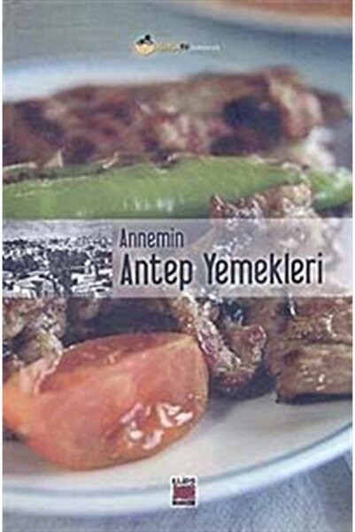 Elips Kitap Annemin Antep Yemekleri - Kolektif