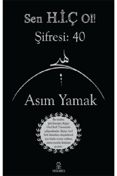 Hermes Yayınları Sen H.i.ç Ol! Şifresi 40 Asım Yamak