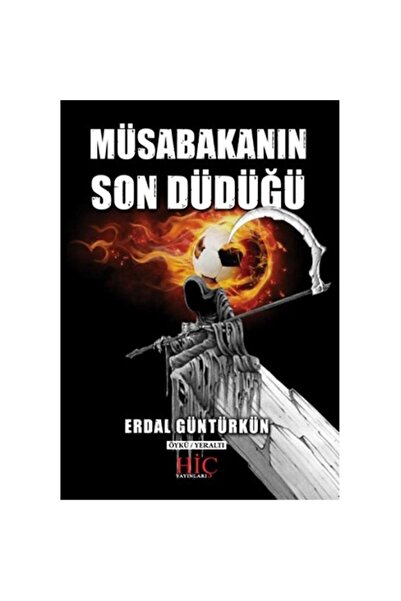 Hiç Yayınları Müsabakanın Son Düdüğü