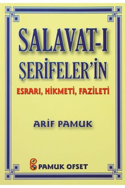 Pamuk Yayıncılık Salavat-ı Şerifeler’in Esrarı, Hikmeti, Fazileti (dua-038) -...