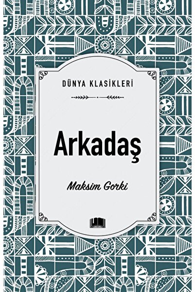 Generic Brand Arkadaş / Maksim Gorki / / 9786258470260