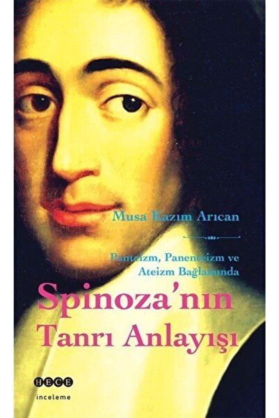 Hece Yayınları Panteizm, Panenteizm Ve Ateizm Bağlamında Spinoza'nın Tanrı An...