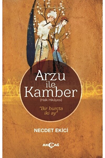 Akçağ Yayınları Arzu Ile Kamber / Necdet Ekici / / 9786053425137