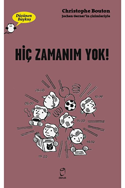Doruk Yayınları Hiç Zamanım Yok! Düşünen Baykuş