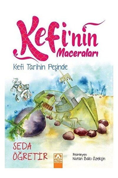 Altın Kitaplar Kefi'nin Maceraları - Kefi Tarihin Peşinde | 9789752124981 | S...