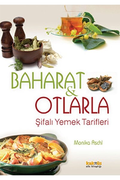 Kaknüs Yayınları Baharat Ve Otlarla Şifalı Yemek Tarifleri